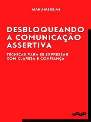 cover image of Desbloqueando a Comunicação Assertiva